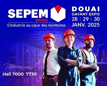 Affiche du salon SEPEM Nord 2025, mettant en avant des professionnels de l'industrie avec casque de chantier, et les dates du 28 au 30 janvier à Douai, Gayant Expo. Hall 7000, stand T730